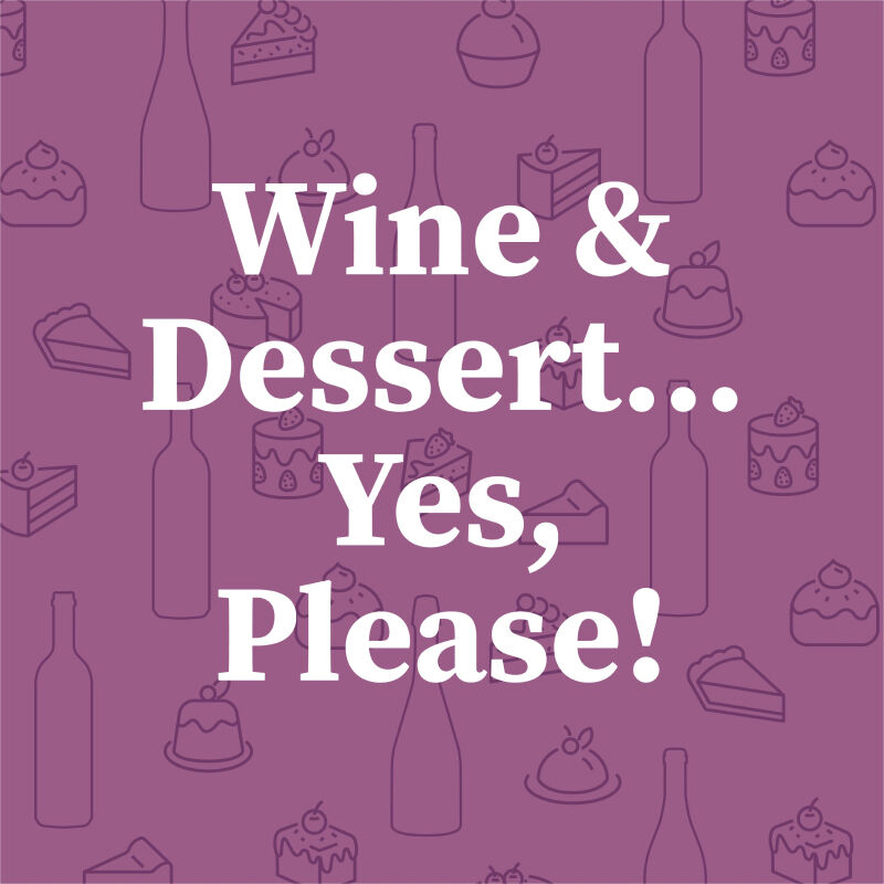Decadent Wine & Dessert Pairings